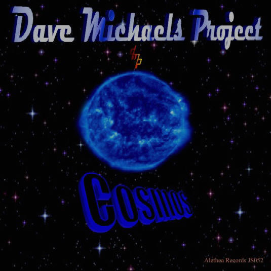 COSMOS - the 5th album from Dave Michaels Project!