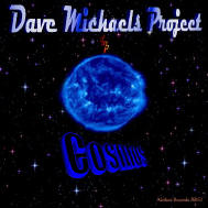 COSMOS by Dave Michaels Project, COMING SOON!